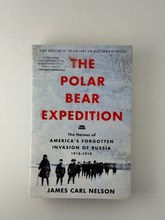 The Polar Bear Expedition by James Carl Nelson