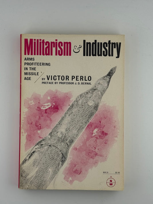 Militarism & Industry by Victor Perlo
