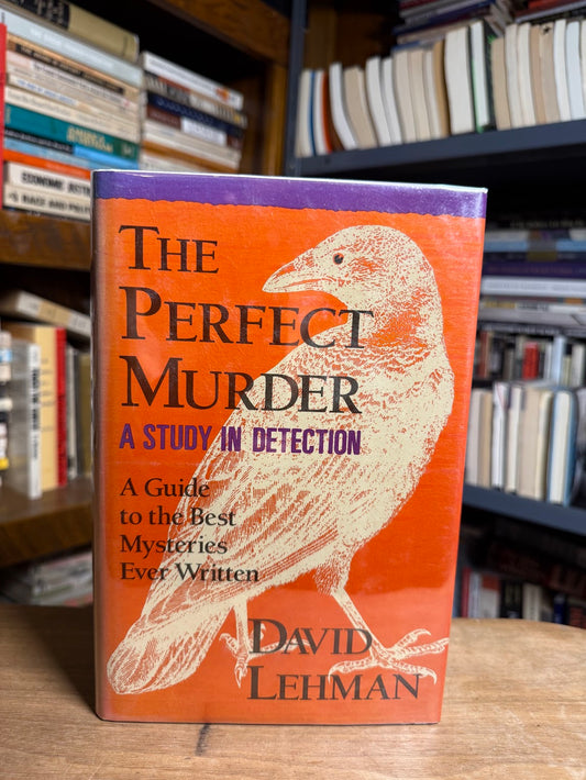 The Perfect Murder - A Study in Detection by David Lehman