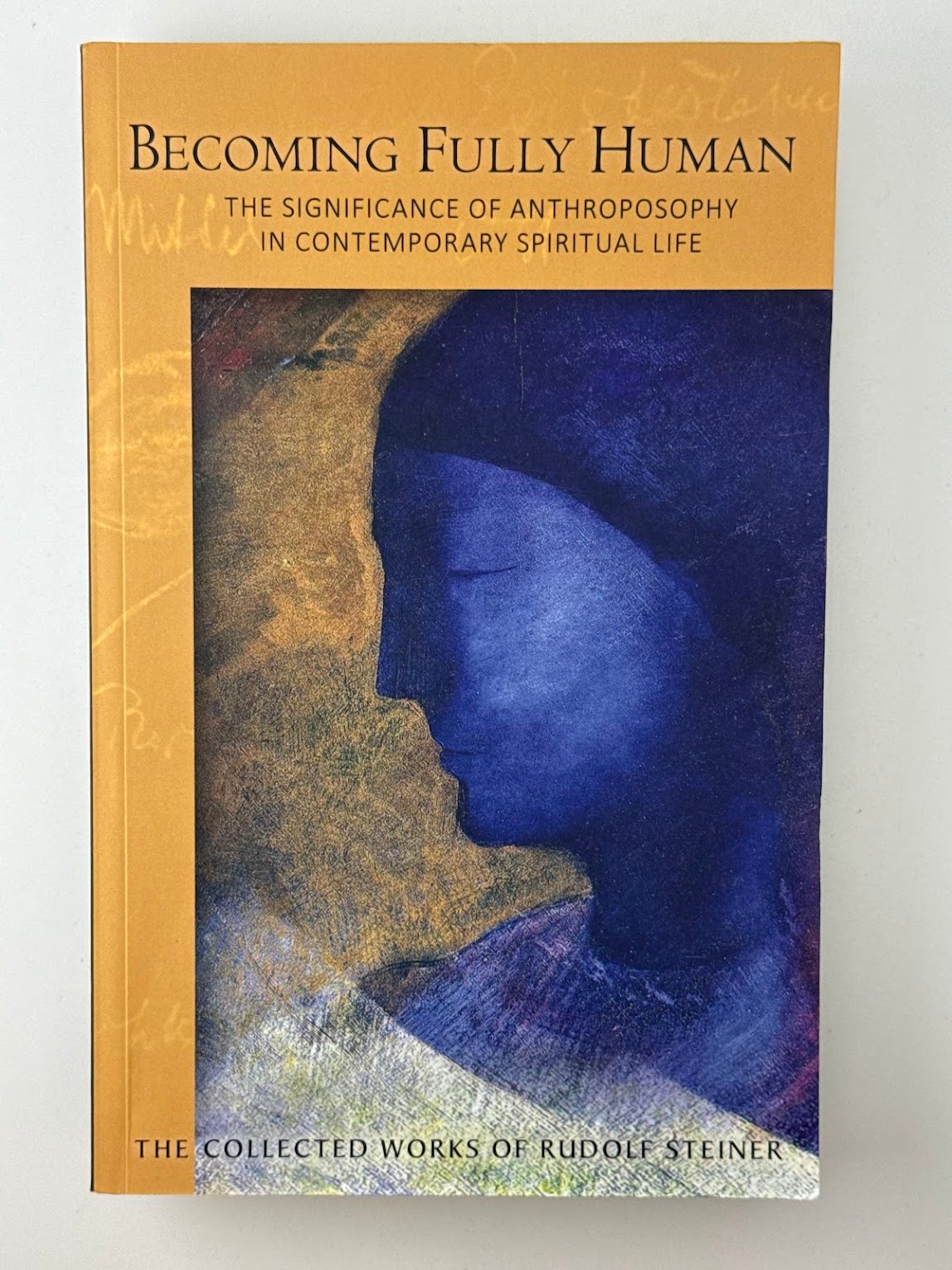 Becoming Fully Human by Rudolf Steiner