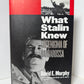 What Stalin Knew by David E. Murphy