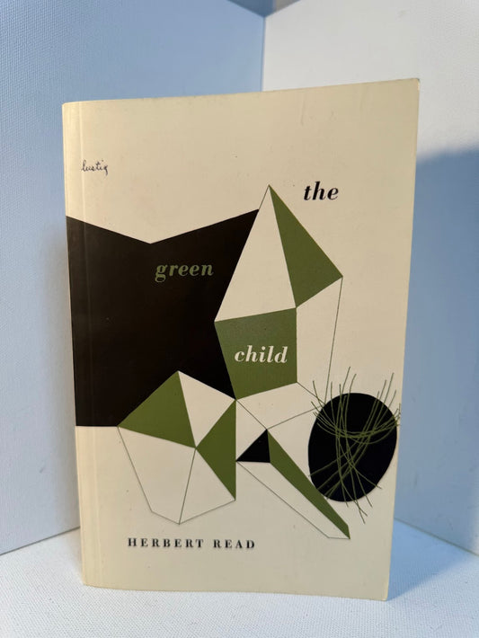 The Green Child by Herbert Read
