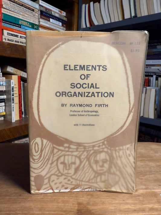 Elements of Social Organization by Raymond Firth