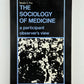 The Sociology of Medicine by Renee C. Fox