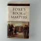 Foxe's Book of Martyrs