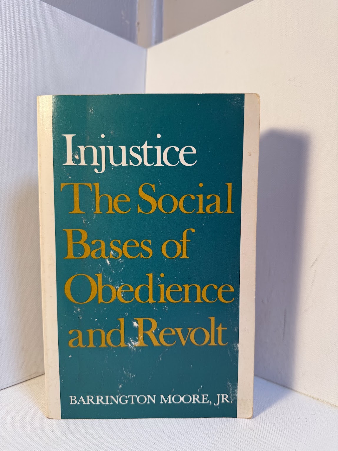 Injustice - The Social Bases of Obedience and Revolt by Barrington Moore Jr