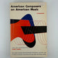 American Composers on American Music edited by Henry Cowell