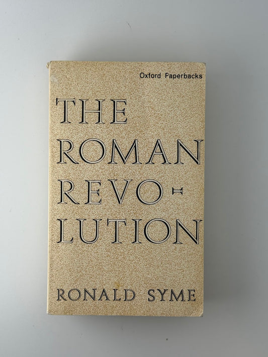 The Roman Revolution by Ronald Syme