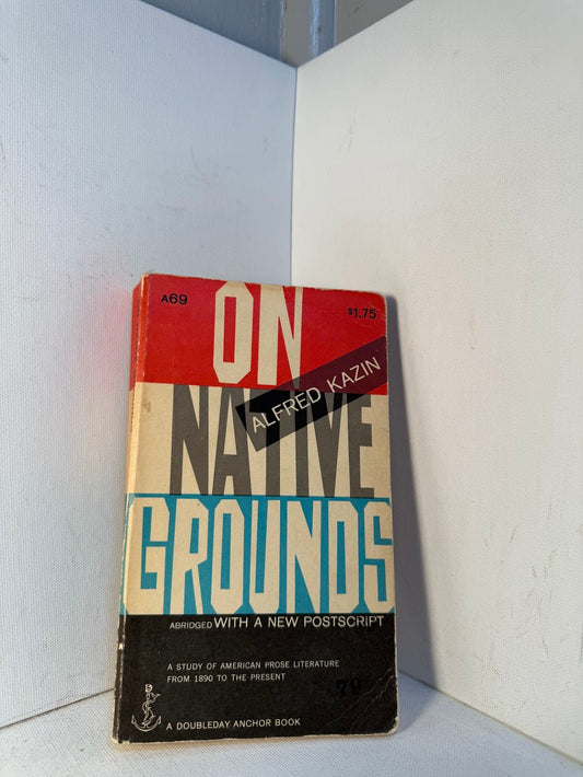 On Native Grounds by Alfred Kazin