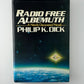 Radio Free Albemuth by Philip K. Dick
