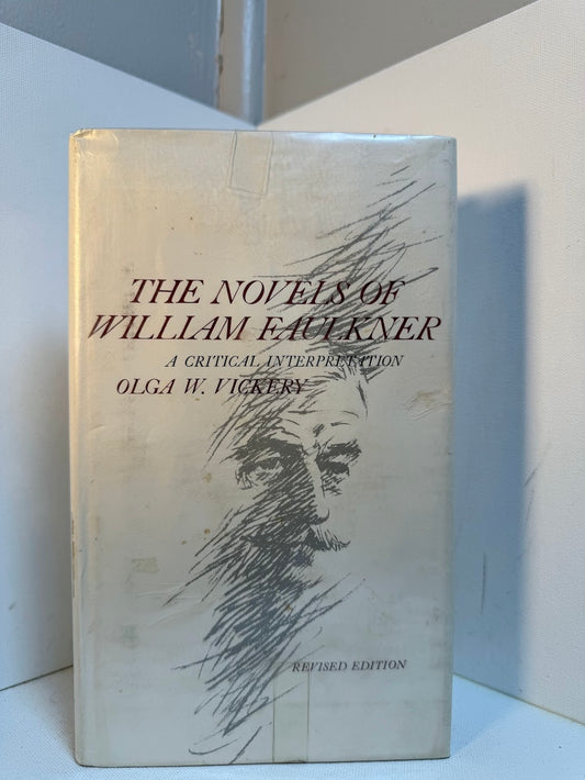 The Novels of William Faulkner - A Critical Interpretation by Olga W. Vickery