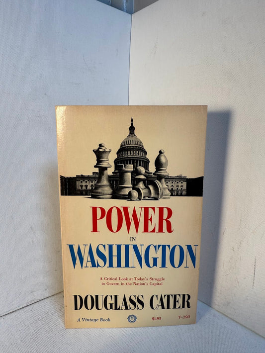 Power in Washington by Douglass Cater