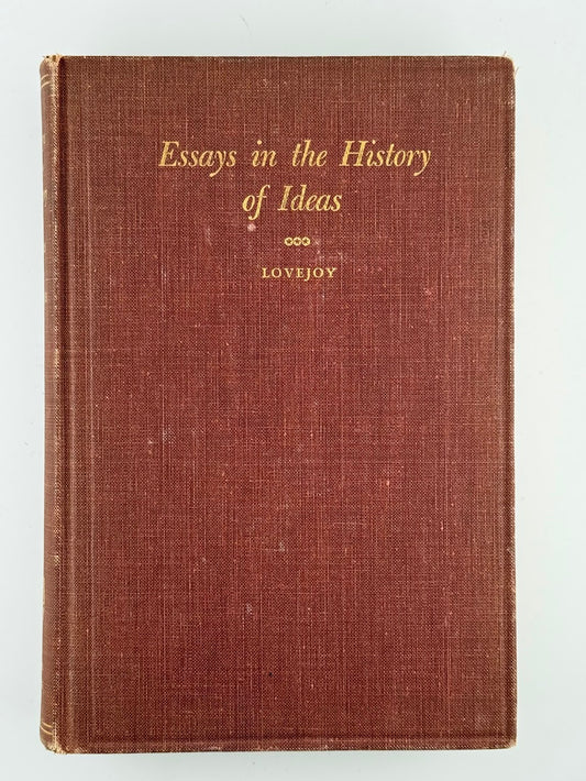 Essays in the History of Ideas by Arthur Lovejoy