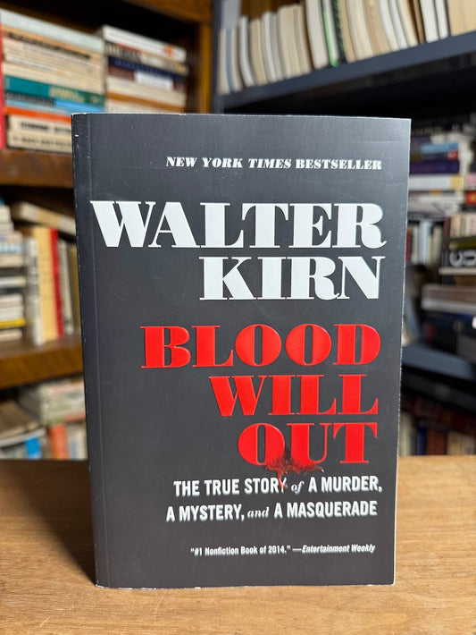 Blood Will Out by Walter Kirn