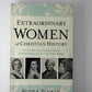 Extraordinary Women of Christian History by Ruth A. Tucker