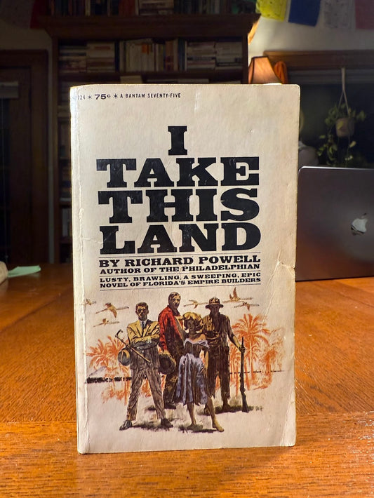 I Take This Land by Richard Powell