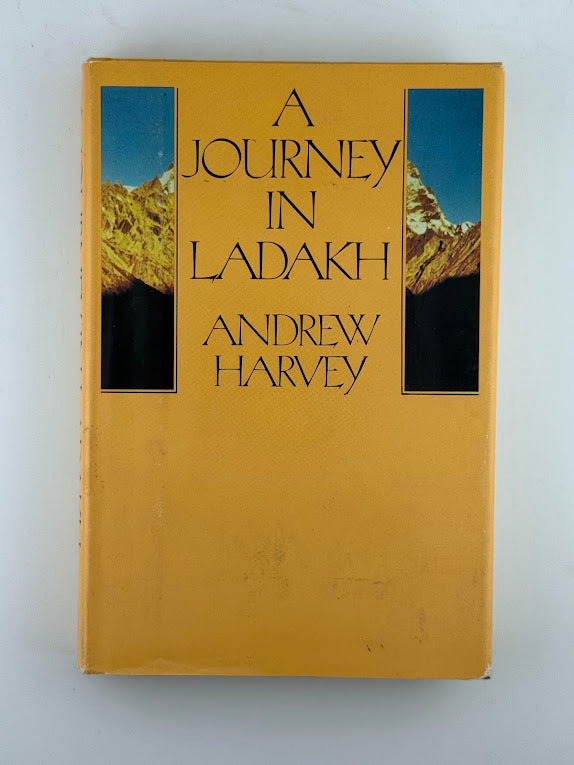 A Journey in Ladakh by Andrew Harvey