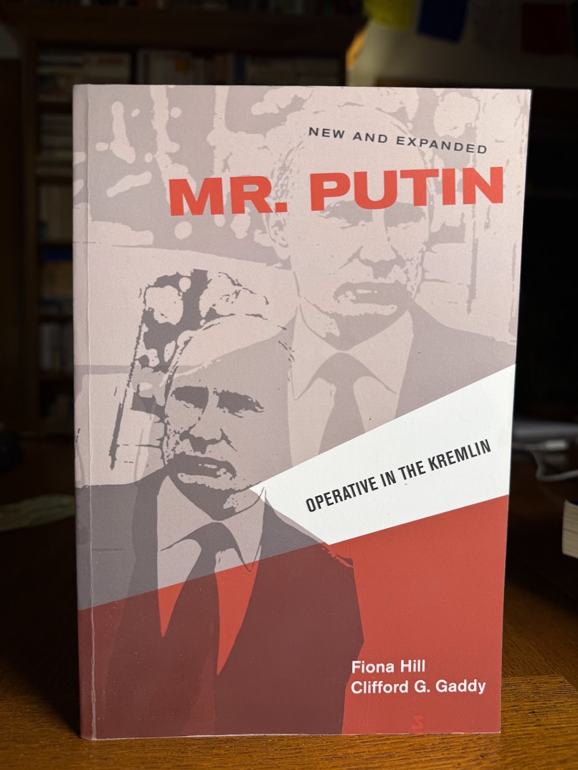 Mr. Putin - Operative in the Kremlin by Fiona Hill and Clifford G. Gaddy