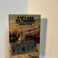 A Spy Has No Friends by Ronald Seth