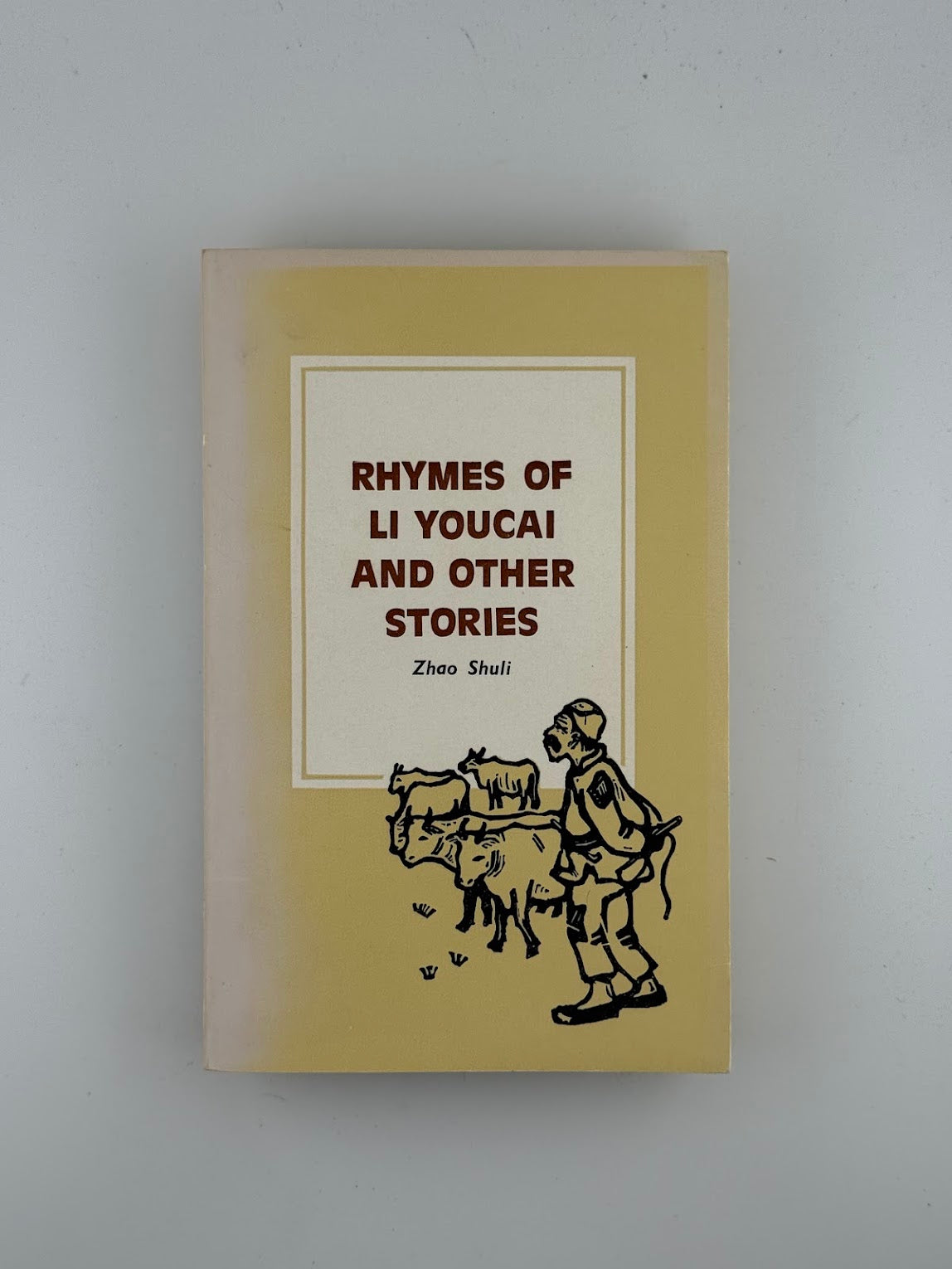 Rhymes of Li Youcai and Other Stories by Zhao Shuli