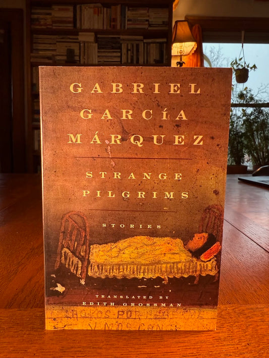 Strange Pilgrims by Gabriel Garcia Marquez