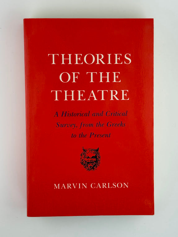 Theories of the Theatre by Marvin Carlson