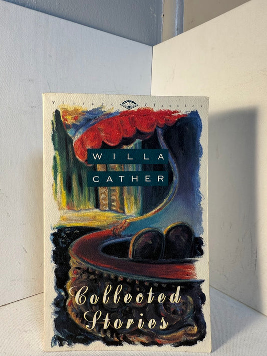 Collected Stories by Willa Cather