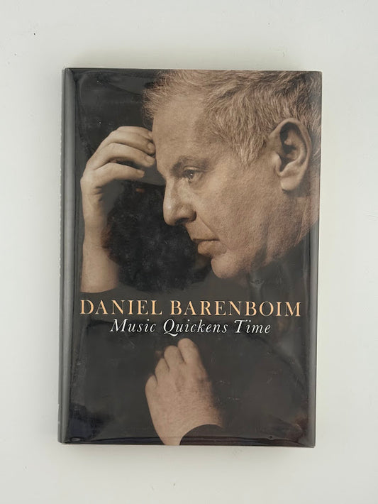 Music Quickens Time by Daniel Barenboim