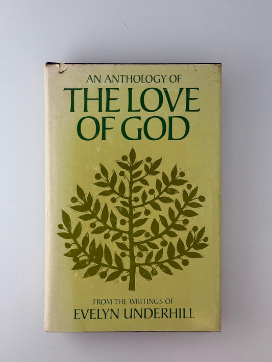 An Anthology of The Love of God by Evelyn Underhill