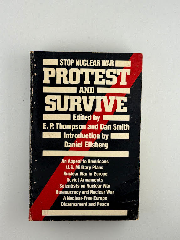 Protest and Survive edited by E.P. Thompson and Dan Smith