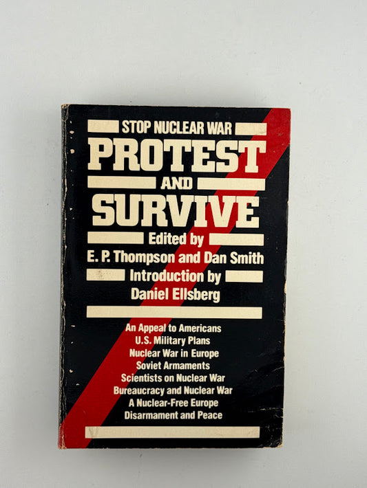 Protest and Survive edited by E.P. Thompson and Dan Smith
