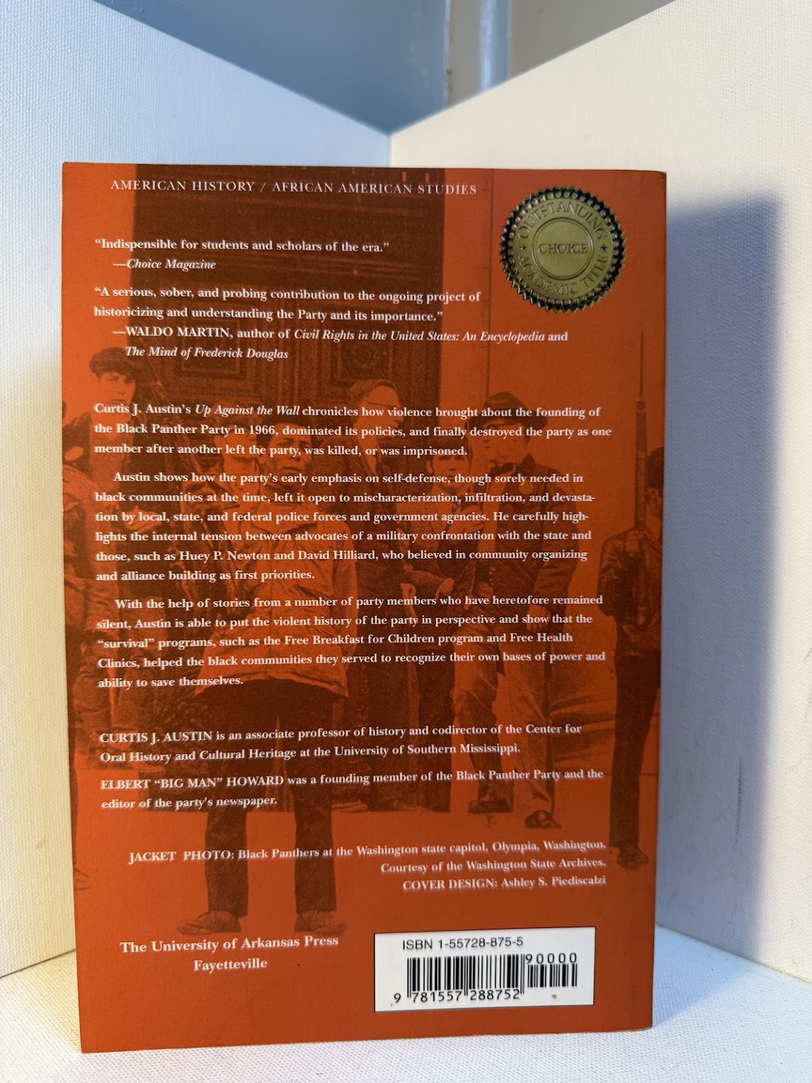 Up Against the Wall - Violence in the Making and Unmaking of the Black Panther Party by Curtis J. Austin