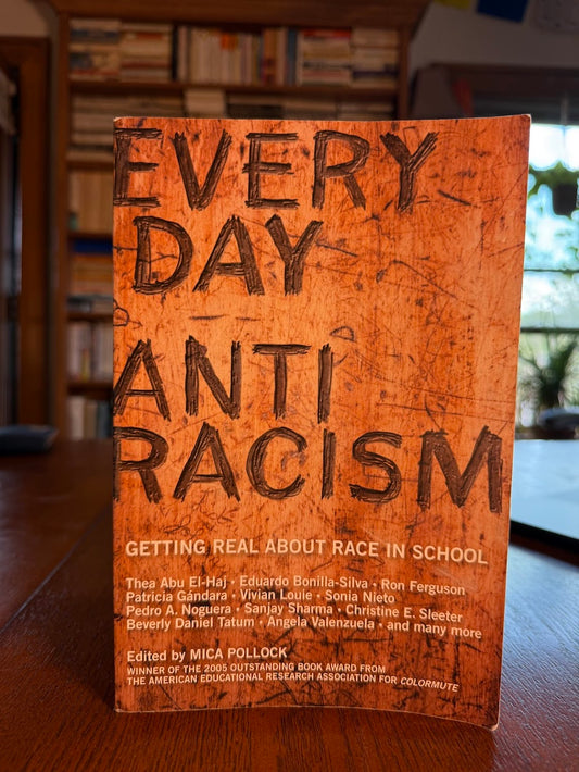 (Signed) Every Day Anti Racism edited by Mica Pollock