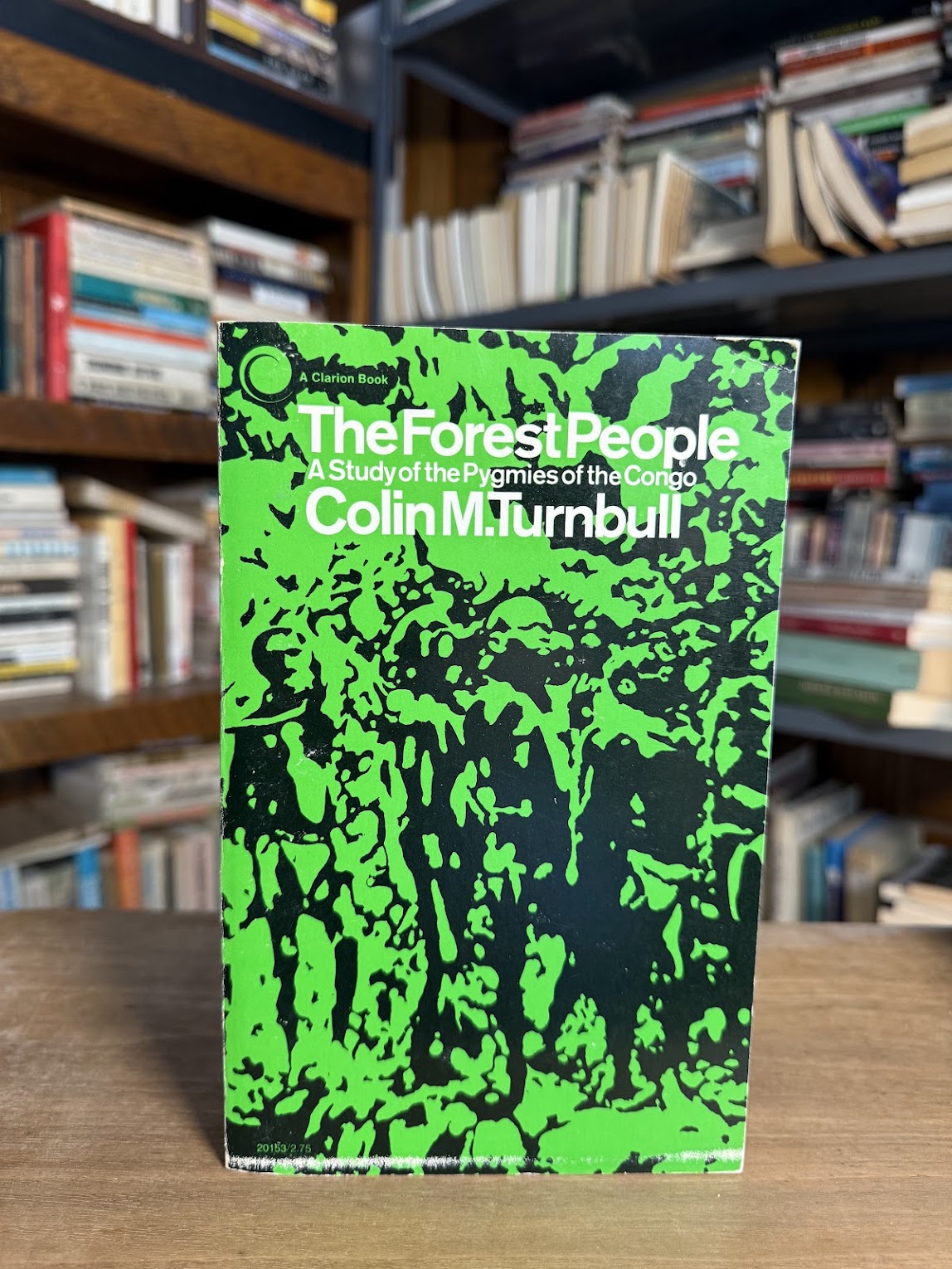 The Forest People - A Study of the Pygmies of the Congo by Colin M. Turnbull