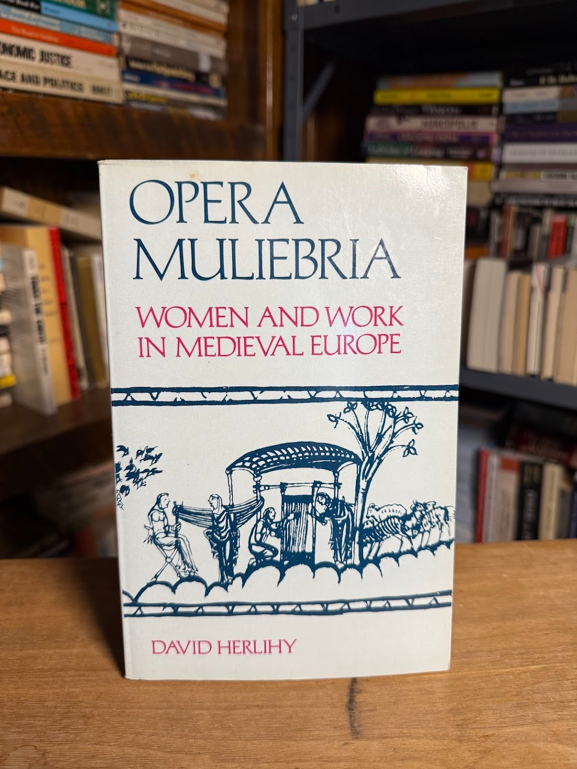 Opera Muliebria - Women and Work in Medieval Europe by David Herlihy