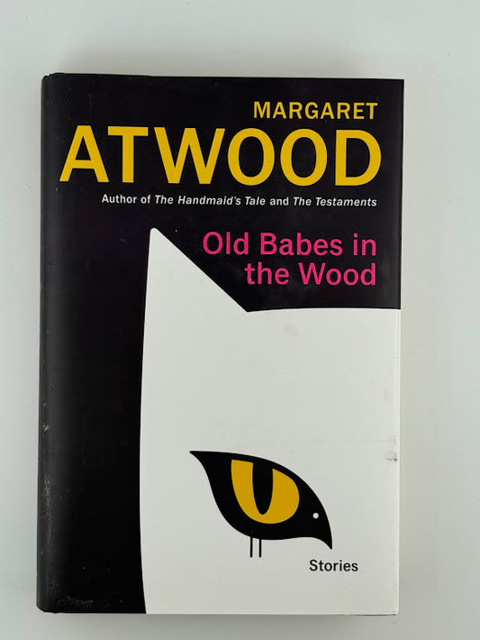 Old Babes in the Wood by Margaret Atwood