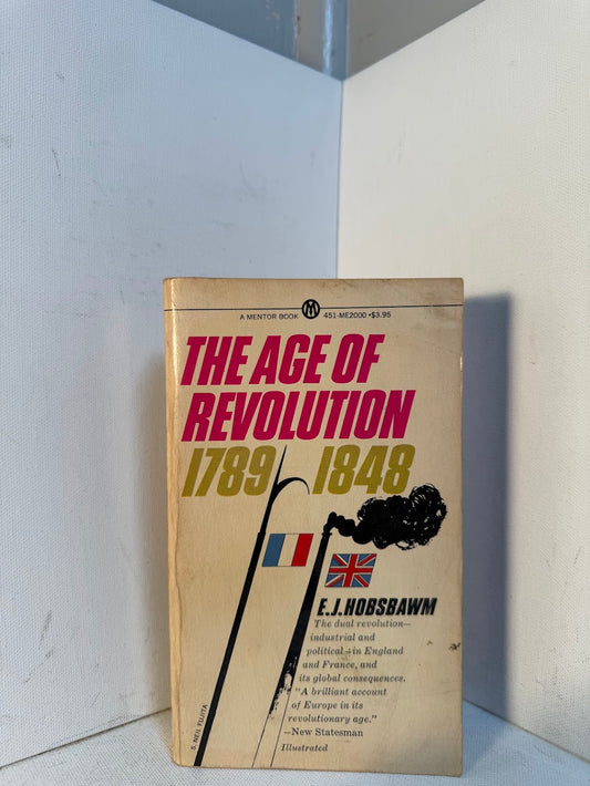 The Age of Revolution 1789-1848 by E.J. Hobsbawm
