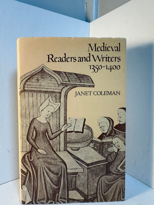 Medieval Readers and Writers 1350-1400 by Janet Coleman