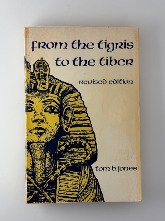 From the Tigris to the Tiber by Tom B. Jones