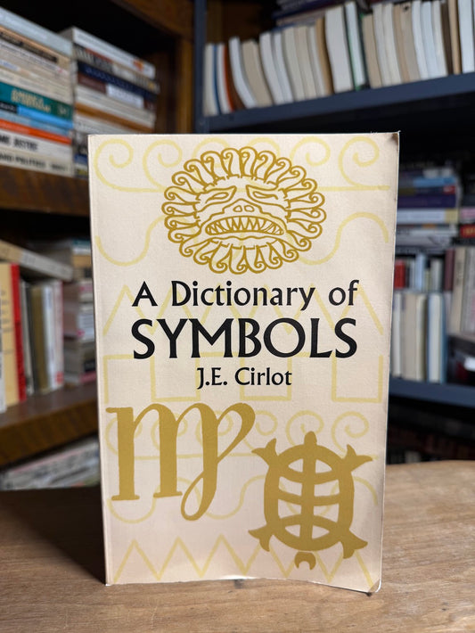 A Dictionary of Symbols by J.E. Cirlot