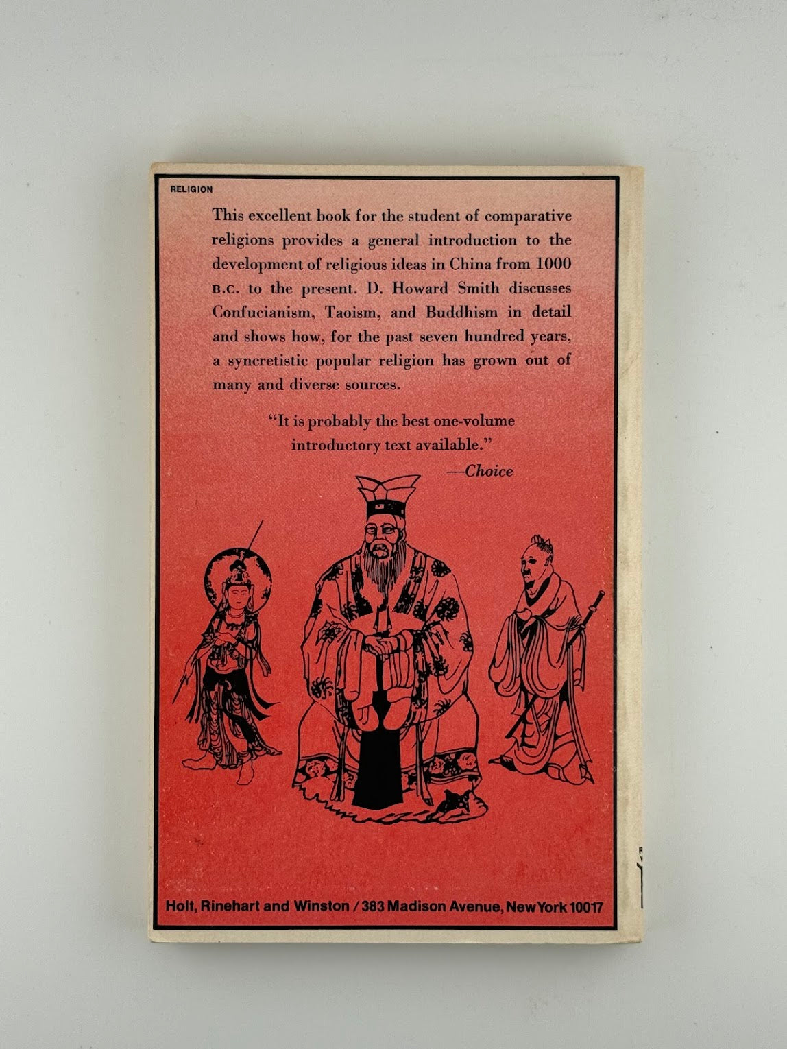 Chinese Religions from 1000BC to the Present Day by D. Howard Smith