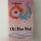 Oh! Blue Bird by Lu Xing'er