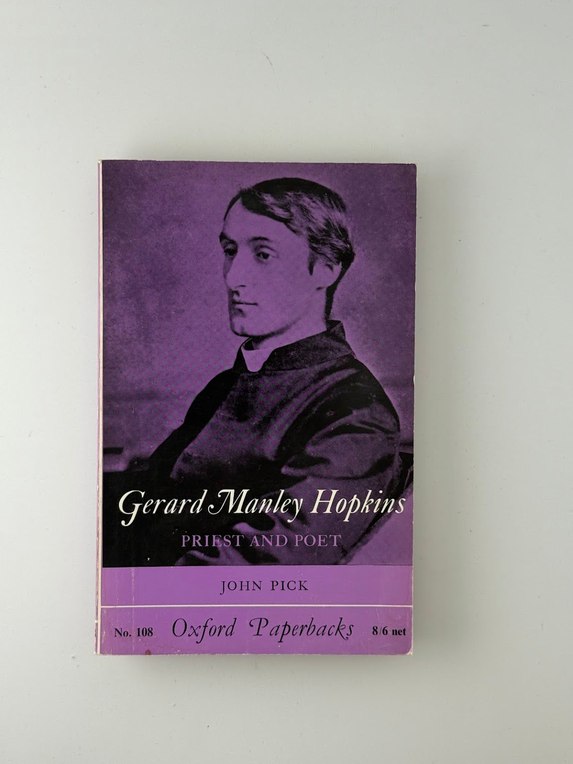 Gerard Manley Hopkins - Priest and Poet by John Pick