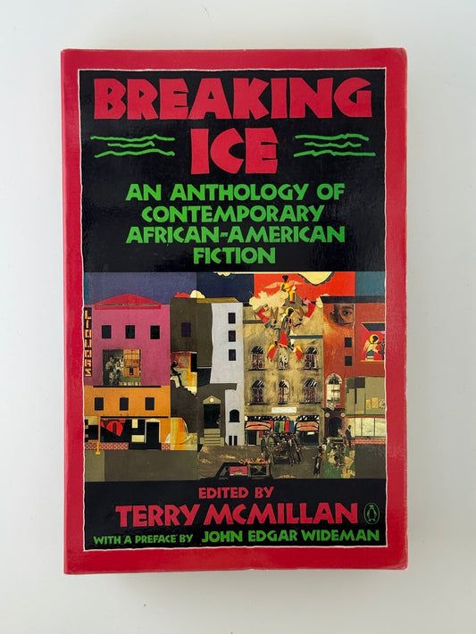 Breaking Ice - An Anthology of Contemporary African American Fiction edited by Terry McMillan