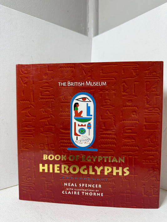 Book of Egyptian Hieroglyphics by Neal Spencer