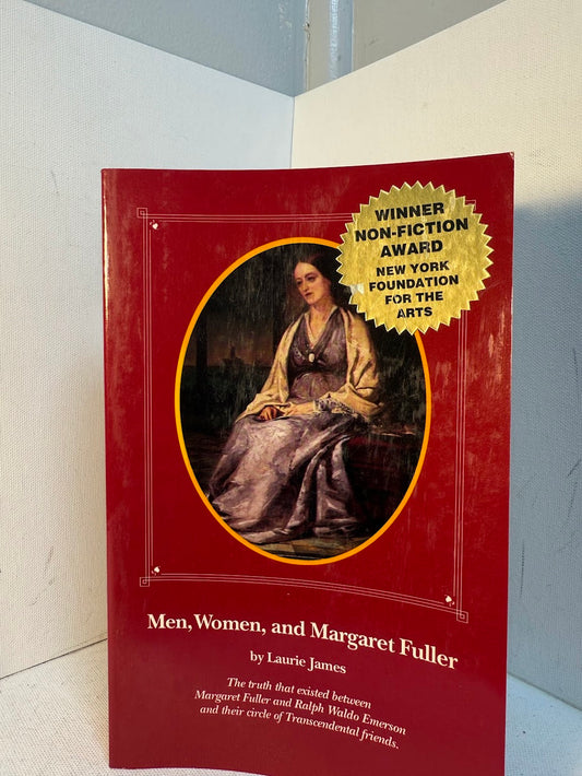 Men, Women, and Margaret Fuller by Laurie James