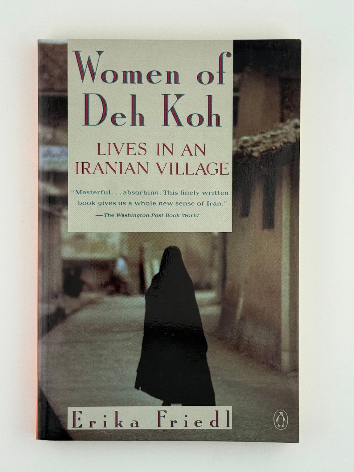 Women of Deh Koh by Erika Friedl