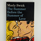 The Summer Before the Summer of Love by Marly Swick