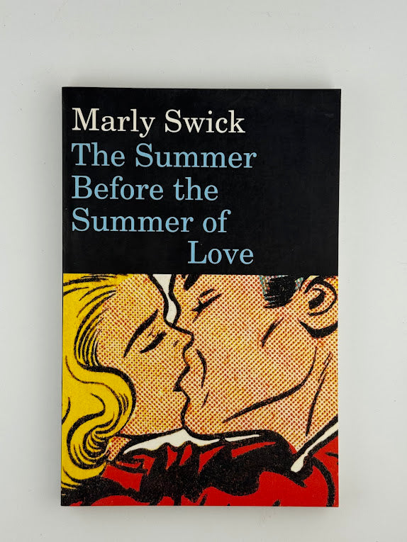 The Summer Before the Summer of Love by Marly Swick