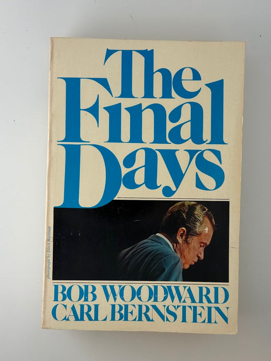 The Final Days and All the President's Men by Bob Woodward and Carl Bernstein